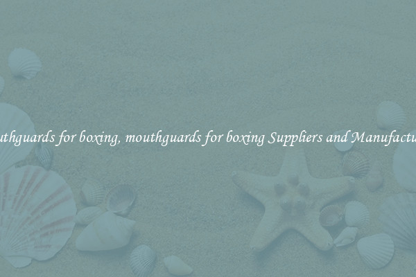 mouthguards for boxing, mouthguards for boxing Suppliers and Manufacturers