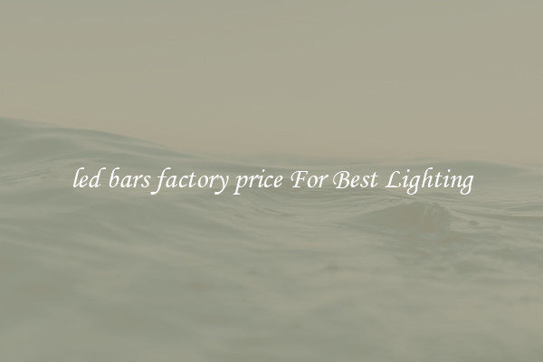 led bars factory price For Best Lighting
