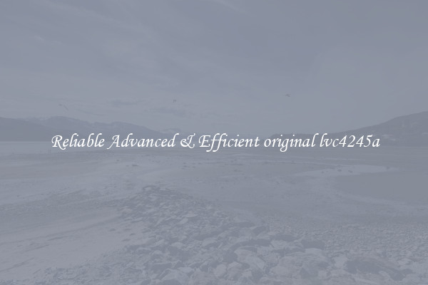Reliable Advanced & Efficient original lvc4245a