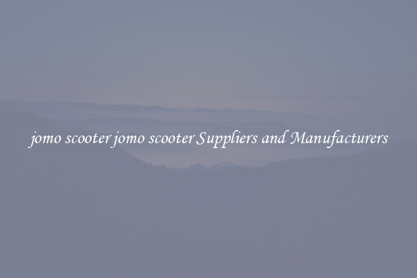 jomo scooter jomo scooter Suppliers and Manufacturers