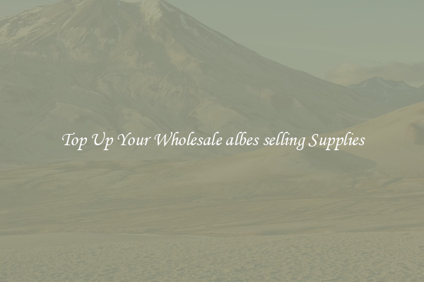 Top Up Your Wholesale albes selling Supplies