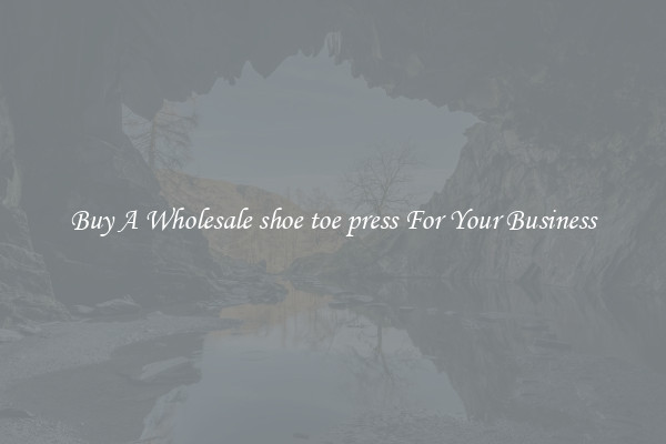 Buy A Wholesale shoe toe press For Your Business