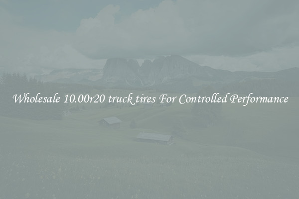 Wholesale 10.00r20 truck tires For Controlled Performance