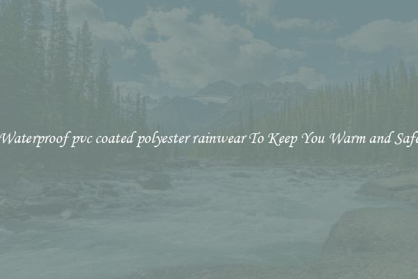 Waterproof pvc coated polyester rainwear To Keep You Warm and Safe