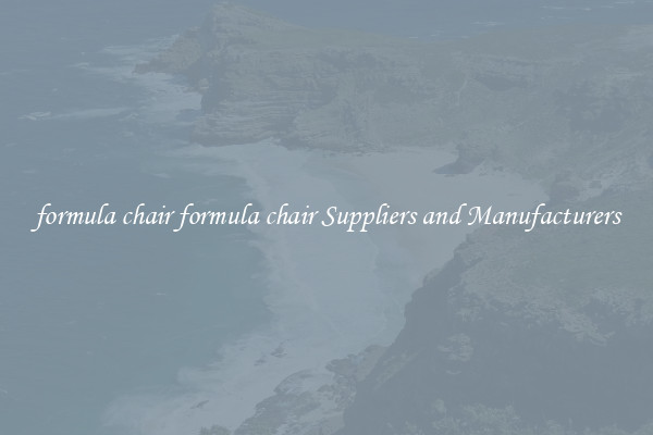 formula chair formula chair Suppliers and Manufacturers