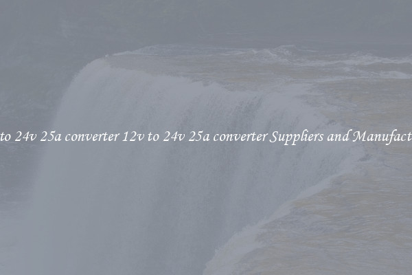 12v to 24v 25a converter 12v to 24v 25a converter Suppliers and Manufacturers